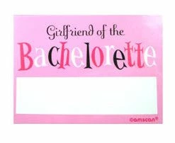 Bachelorette Superstore Girlfriend Of The Bachelorette Name Tags, 10 Pk $1.99 And Under